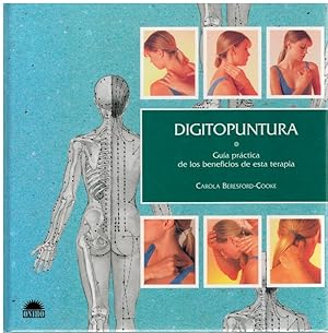 Immagine del venditore per Digitopuntura. Gua prctica de los beneficios de esta terapia venduto da Librera Dilogo