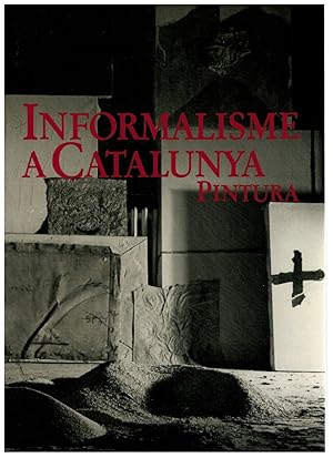 Immagine del venditore per Informalisme a Catalunya, Pintura venduto da Librera Dilogo