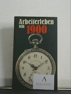 Bild des Verkufers fr Arbeiterleben um 1900 zum Verkauf von Antiquariat Jochen Mohr -Books and Mohr-