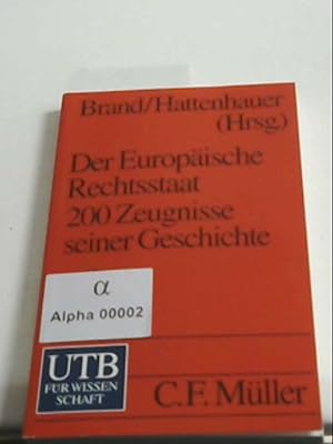 Imagen del vendedor de Der Europische Rechtsstaat. 200 Zeugnisse seiner Geschichte (UTB S (Small-Format) / Uni-Taschenbcher) 200 Zeugnisse seiner Geschichte a la venta por Antiquariat Jochen Mohr -Books and Mohr-