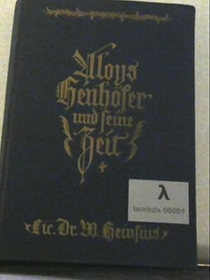 Aloys Henhöfer und seine Zeit Neu hrsg. von Gustav Adolf Benrath / Verein für Kirchengeschichte i...