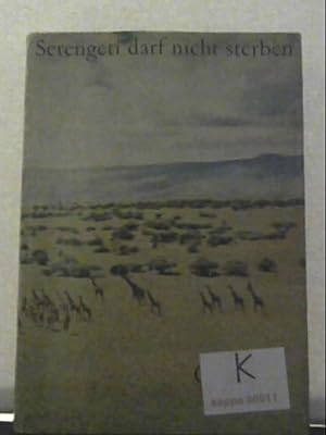 Serengeti darf nicht sterben : 367000 Tiere suchen e. Staat. Bernhard u. Michael Grzimek / Ullste...