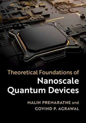 Image du vendeur pour Theoretical Foundations of Nanoscale Quantum Devices mis en vente par GreatBookPrices