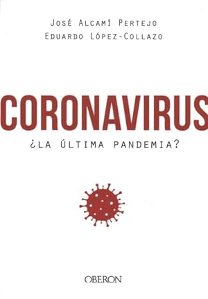Image du vendeur pour Coronavirus : la ltima Pandemia? / the Latest Pandemic? -Language: spanish mis en vente par GreatBookPrices