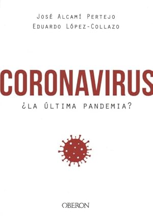 Image du vendeur pour Coronavirus : la ltima Pandemia? / the Latest Pandemic? -Language: spanish mis en vente par GreatBookPrices