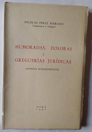 Imagen del vendedor de Humoradas, doloras y gregueras jurdicas. (rapsodia intranscendente) a la venta por La Leona LibreRa