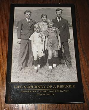 Life's Journey of a Refugee: Memoirs of a World War II Survivor