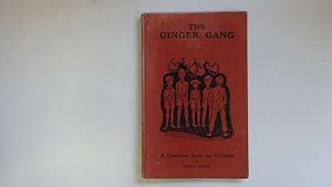 Seller image for THE GINGER GANG: A DETECTIVE STORY FOR CHILDREN. for sale by Goldstone Rare Books