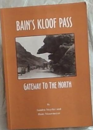 Seller image for Bain's Kloof Pass : Gateway To The North for sale by Chapter 1