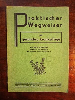 Seller image for Praktischer Wegweiser für gesunde und kranke Tage for sale by Rudi Euchler Buchhandlung & Antiquariat