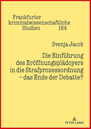 Bild des Verkufers fr Die Einfhrung des Erffnungspldoyers in die Strafprozessordnung  das Ende der Debatte? zum Verkauf von AHA-BUCH GmbH