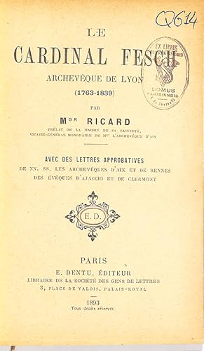 Le Cardinal Fesch, archevêque de Lyon (1763-1839), par Mgr Ricard