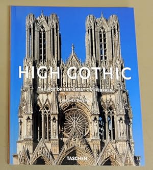 High Gothic: The Age of the Great Cathedrals