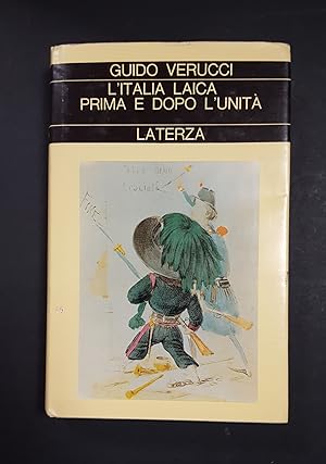 Verucci Guido. L'Italia laica prima e dopo l'Unità. Laterza. 1981 - I
