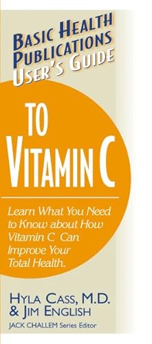 Seller image for User's Guide to Vitamin C : Learn What You Need to Know About How Vitamin C Can Improve Your Total Health for sale by GreatBookPrices