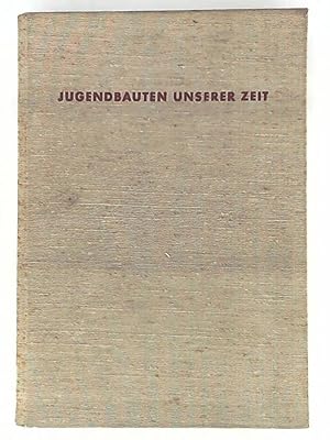 Seller image for Jugendbauten unserer Zeit for sale by Leserstrahl  (Preise inkl. MwSt.)