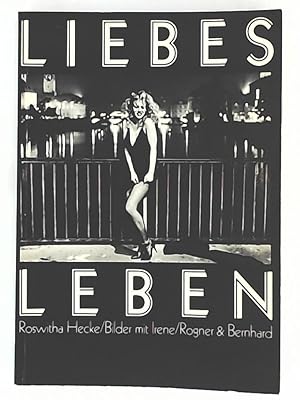 Bild des Verkufers fr Liebes Leben - Bilder mit Irene. zum Verkauf von Leserstrahl  (Preise inkl. MwSt.)