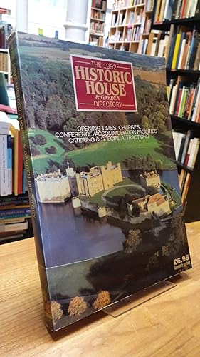 Historic House and Garden Directory 1992 Opening Times, Charges, Conference/Accomodation Faciliti...