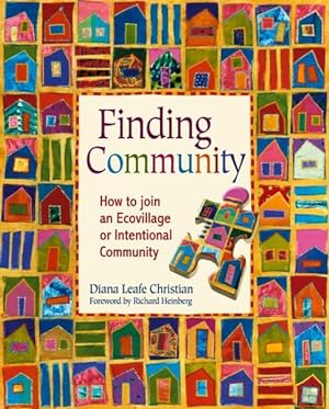 Bild des Verkufers fr Finding Community : How to Join an Ecovillage or Intentional Community zum Verkauf von GreatBookPrices
