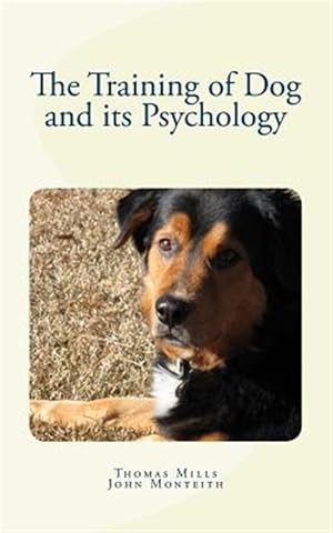 Imagen del vendedor de The Training of Dog and Its Psychology a la venta por GreatBookPrices