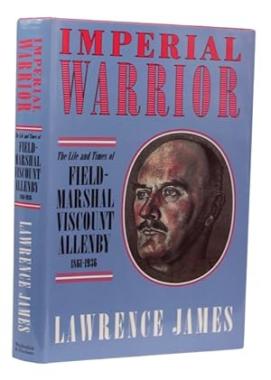 Immagine del venditore per Imperial warrior: The Life and Times of Field-Marshal Viscount Allenby 1861-1936 venduto da Antiquates Ltd - ABA, ILAB
