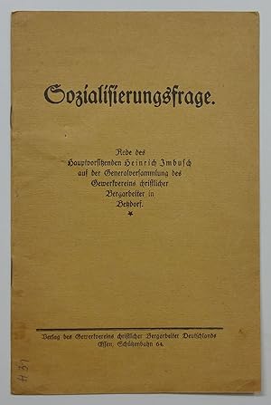 Image du vendeur pour Sozialisierungsfrage. Rede des Hauptvorsitzenden auf der Generalversammlung des Gewerkvereins christlicher Bergarbeiter in Betzdorf. mis en vente par Antiquariat Martin Barbian & Grund GbR