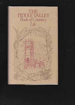 Image du vendeur pour The Piddle Valley Book of Country Life mis en vente par Chaucer Bookshop ABA ILAB