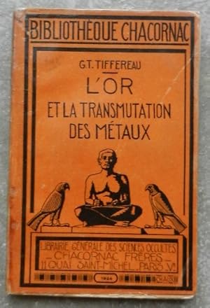 L'or et la transmutation des métaux. Mémoires et conférences précédés de Paracelse et l'alchimie ...