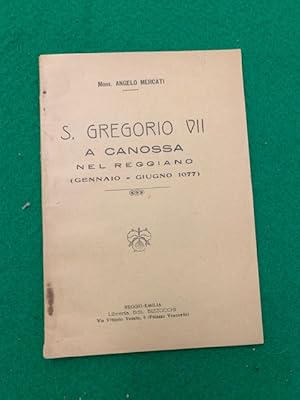 Bild des Verkufers fr S. Gregorio VII, a Canossa nel reggiano (gennaio - luglio 1077) zum Verkauf von Studio Bibliografico Antonio Zanfrognini