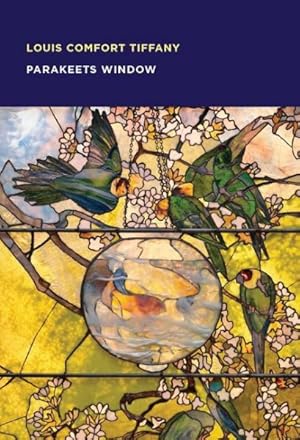 Seller image for Louis Comfort Tiffany : Parakeets Window for sale by GreatBookPrices