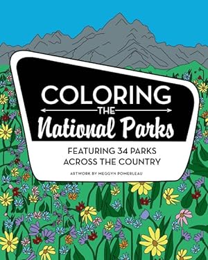 Seller image for Coloring the National Parks : Featuring 34 Parks Across the Country for sale by GreatBookPrices