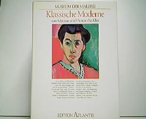 Seller image for Klassische Moderne von Matisse und Picasso bis Klee. Aus der Reihe: Museum der Malerei herausgegeben von Ingo F. Walther. for sale by Antiquariat Kirchheim