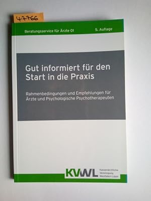 Gut informiert für Start in die Praxis - Rahmenbedingungen und Empfehlungen für Ärzte und psychol...