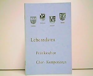 Immagine del venditore per Lebensdaten Frnkischer Chor-Komponisten. venduto da Antiquariat Kirchheim