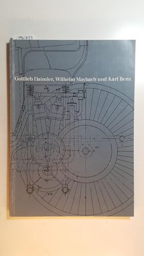 Bild des Verkufers fr Gottlieb Daimler, Wilhelm Maybach und Karl Benz zum Verkauf von Gebrauchtbcherlogistik  H.J. Lauterbach