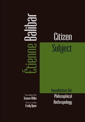 Imagen del vendedor de Citizen Subject : Foundations for Philosophical Anthropology a la venta por GreatBookPrices