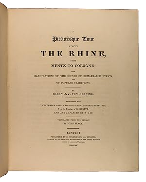 Image du vendeur pour A Picturesque Tour along The Rhine, from Menyz to Cologne: with illustrations of the scenes of Remarkable events, and of popular traditions. mis en vente par Librera Jos Porra Turanzas S.A.