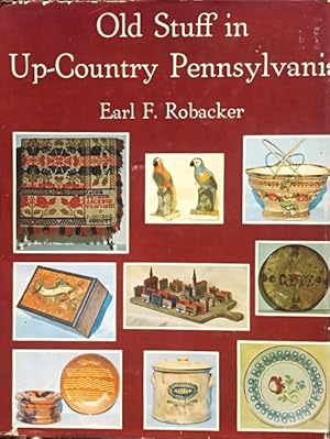 Seller image for Old Stuff in Up-Country Pennsylvania for sale by LEFT COAST BOOKS