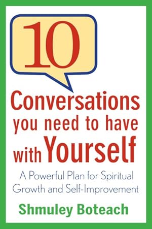 Seller image for 10 Conversations You Need to Have with Yourself : A Powerful Plan for Spiritual Growth and Self-Improvement for sale by GreatBookPrices