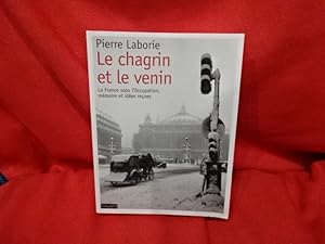 Bild des Verkufers fr Le chagrin et le venin. La France sous l'occupation, mmoire et ides reues. zum Verkauf von alphabets