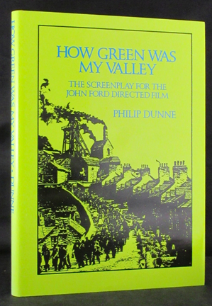 Seller image for HOW GREEN WAS MY VALLEY The Screenplay for the Darryl F. Zanuck Film Production Directed by John Ford Based on the Novel by Richard Llewellyn. Introductory Essay by Philip Dunne for sale by Buddenbrooks, Inc.