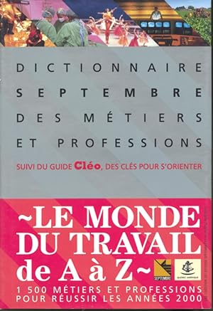 Image du vendeur pour Dictionnaire Septembre des mtiers et professions mis en vente par Librairie Le Nord