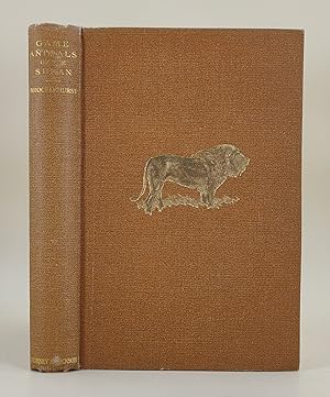 Game Animals of the Sudan. Their Habitats and Distribution. A Handbook for Hunters and Naturalists