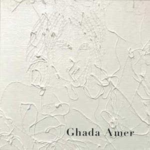 Immagine del venditore per Ghada Amer : Catalog of an exhibition held at [New York], Cheim & Read from April 5-May 12, 2018. venduto da Wittenborn Art Books