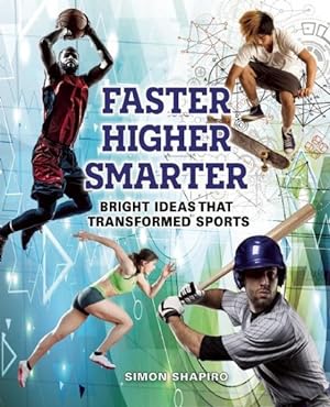 Seller image for Faster, Higher, Smarter : Bright Ideas That Transformed Sports for sale by GreatBookPrices