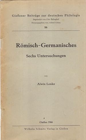 Römisch-Germanisches. 6 Untersuchungen.