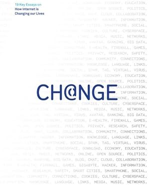 Image du vendeur pour Change : 19 Key Essays on How Internet Is Changing Our Lives mis en vente par GreatBookPrices