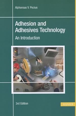 Immagine del venditore per Adhesion and Adhesives Technology : An Introduction venduto da GreatBookPrices