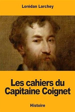 Bild des Verkufers fr Les Cahiers Du Capitaine Coignet -Language: french zum Verkauf von GreatBookPrices