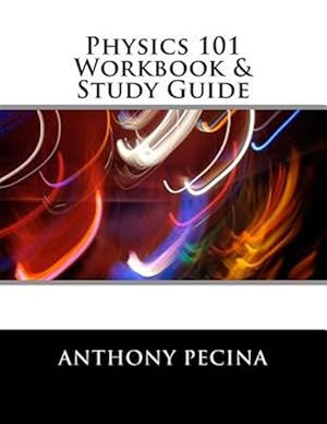 Image du vendeur pour Physics 101 Workbook & Study Guide mis en vente par GreatBookPrices